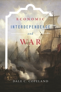 Economic Interdependence and War cover