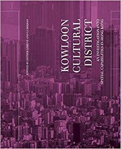 Kowloon Cultural District, an Investigation into the Spacial Capabilities in Hong Kong cover