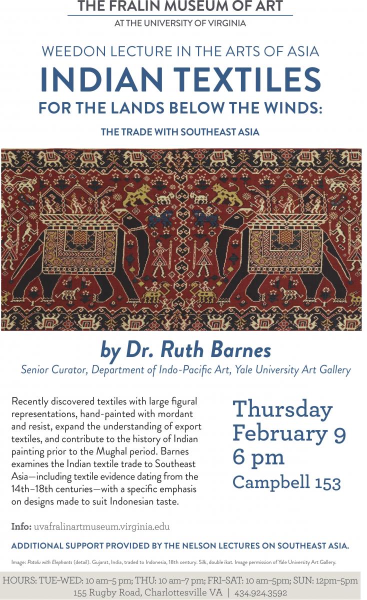 Ruth Barnes - Indian Textiles for the Lands Below the Winds: The Trade with Southeast Asia (6:00pm @ Campbell 153)