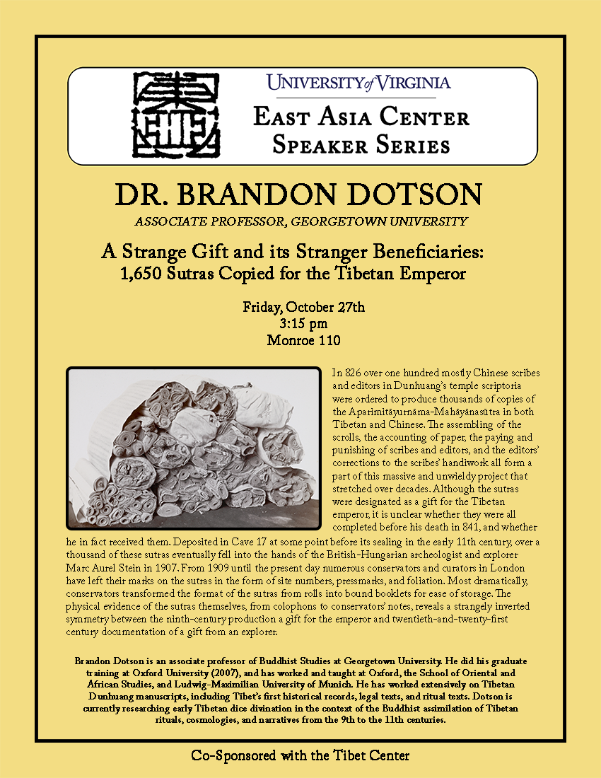 Brandon Dotson - A Strange Gift and its Stranger Beneficiaries: 1,650 Sutras Copied for the Tibetan Emperor (3:15 pm @ Monroe 122)