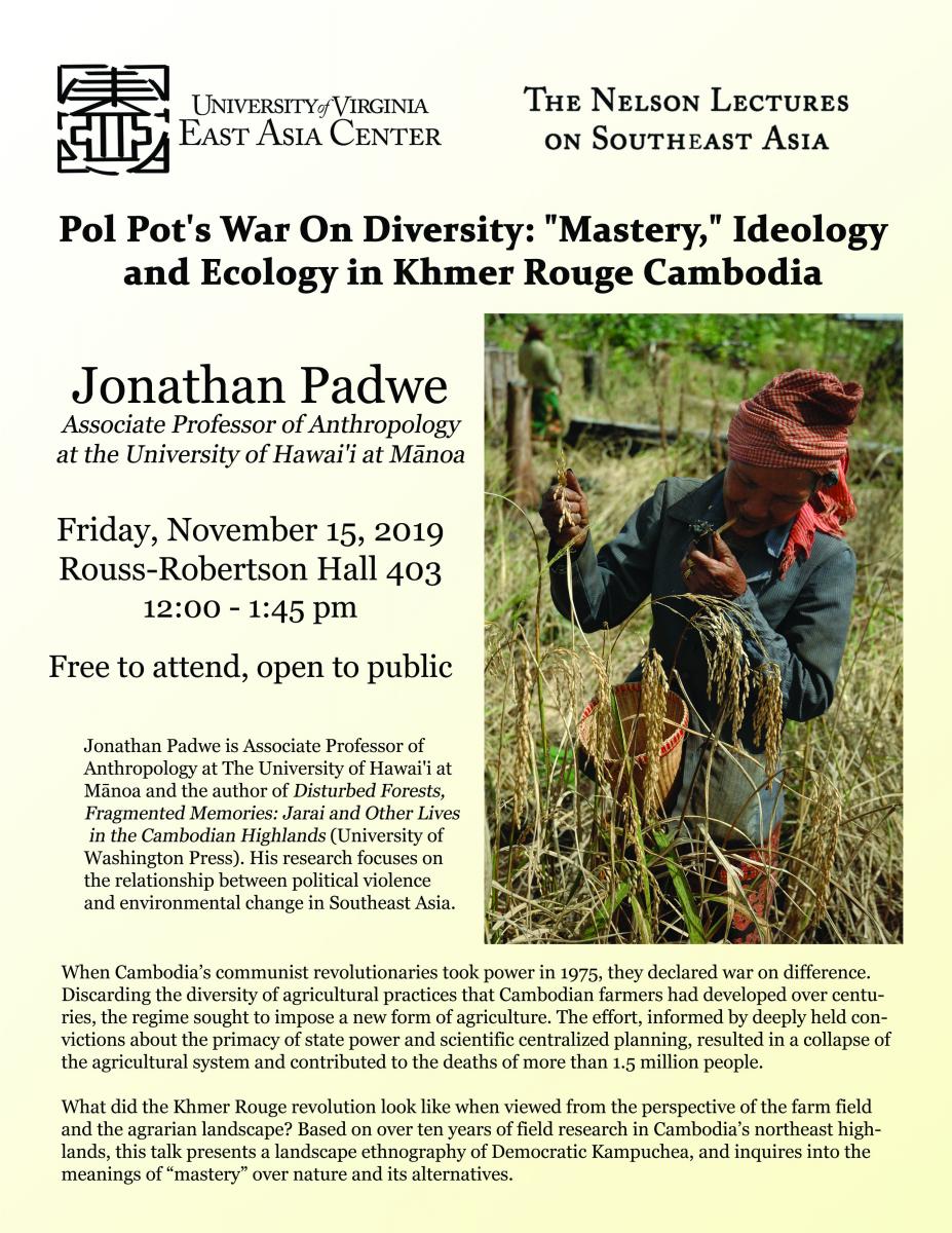 Jonathan Padwe presents "Pol Pot's War On Diversity: "Mastery," Ideology and Ecology in Khmer Rouge Cambodia"